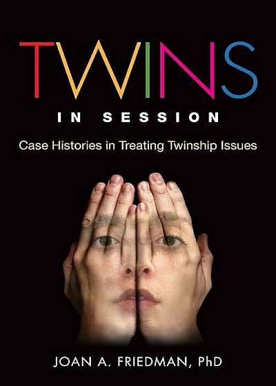 Twins in Session: Case Histories in Treating Twinship Issues, Paperback