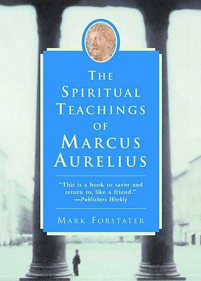 The Spiritual Teachings of Marcus Aurelius, Paperback