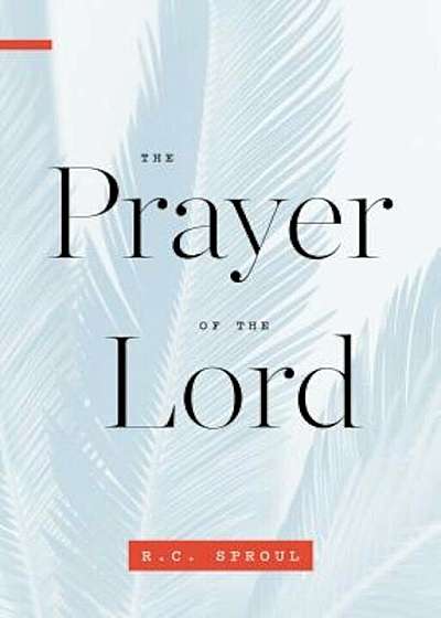 The Prayer of the Lord, Paperback