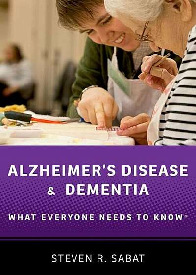 Alzheimer's Disease and Dementia: What Everyone Needs to Know(r), Paperback