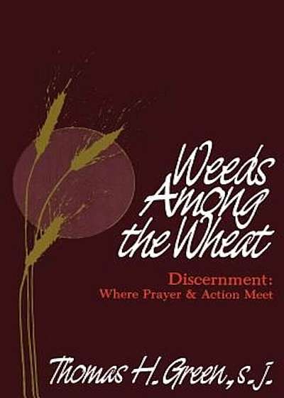 Weeds Among the Wheat, Paperback