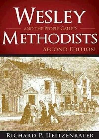 Wesley and the People Called Methodists, Paperback