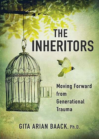 The Inheritors: Moving Forward from Generational Trauma, Paperback