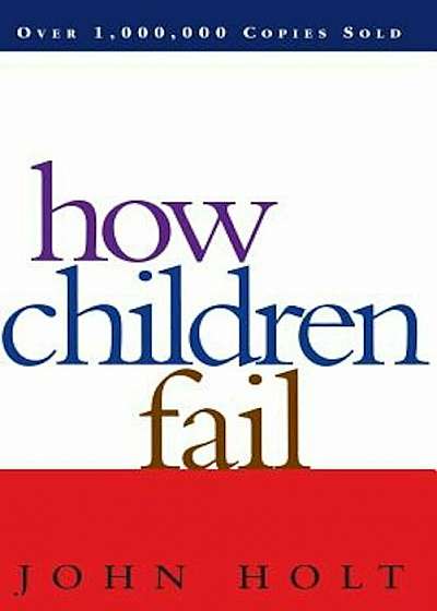 How Children Fail, Paperback