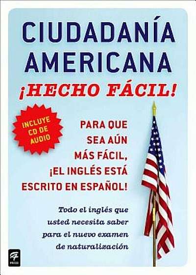 Ciudadania Americana, Con/CD: Hecho Facil! 'With CD (Audio)' = United States Citizenship, W/CD, Paperback