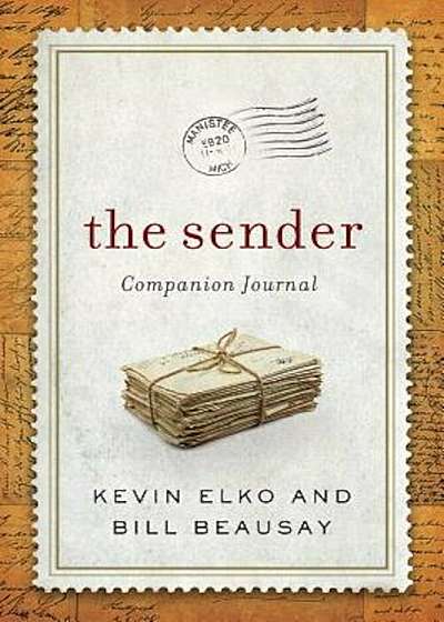 The Sender Companion Journal: Be a Blessing and Other Lessons from the Sender, Hardcover