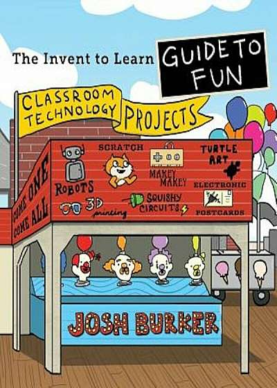 The Invent to Learn Guide to Fun, Paperback