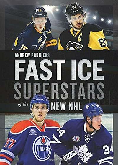 Fast Ice: Superstars of the New NHL, Paperback