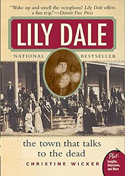 Lily Dale: The Town That Talks to the Dead, Paperback
