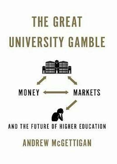 Great University Gamble, Paperback