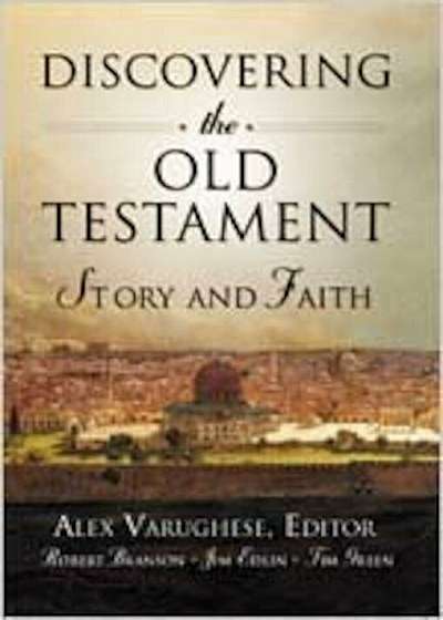 Discovering the Old Testament: Story and Faith, Hardcover
