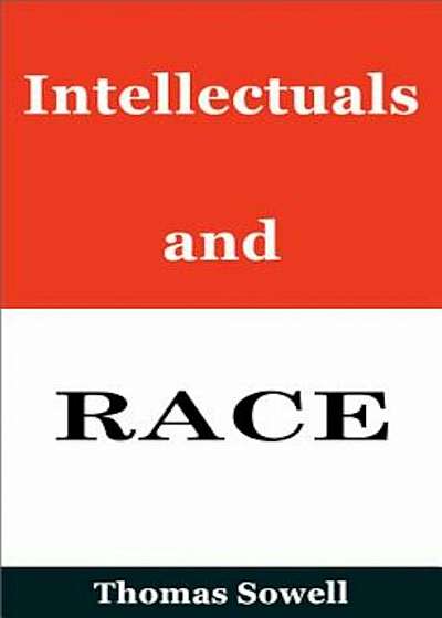 Intellectuals and Race, Hardcover