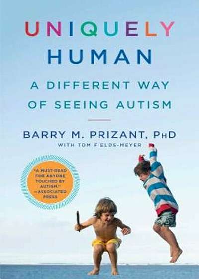 Uniquely Human: A Different Way of Seeing Autism, Paperback