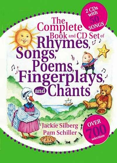 The Complete Book of Rhymes, Songs, Poems, Fingerplays and Chants: Over 700 Selections 'With 2 CD's with 50 Songs', Paperback