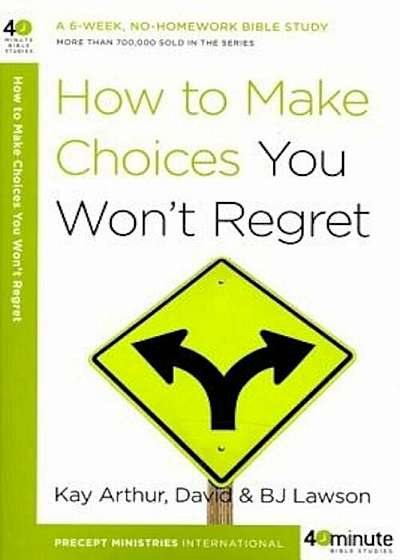 How to Make Choices You Won't Regret, Paperback