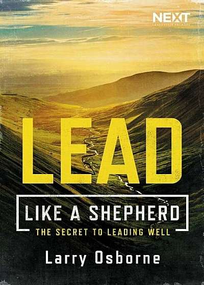 Lead Like a Shepherd: The Secret to Leading Well, Paperback