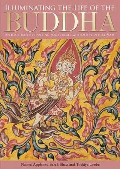 Illuminating the Life of the Buddha, Hardcover