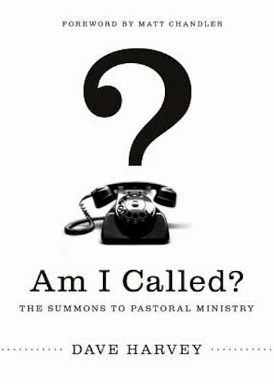 Am I Called': The Summons to Pastoral Ministry, Paperback