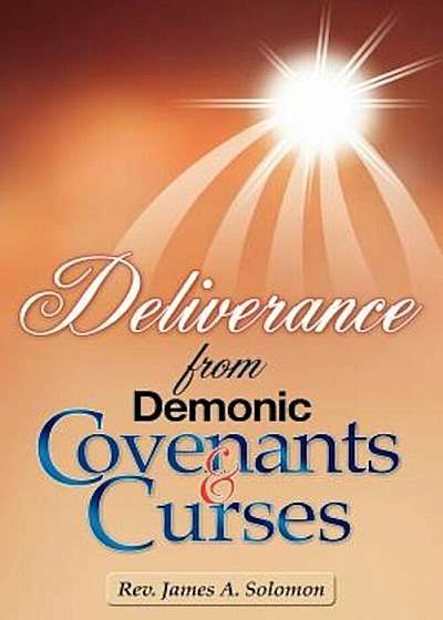 Deliverance from Demonic Covenants and Curses, Paperback