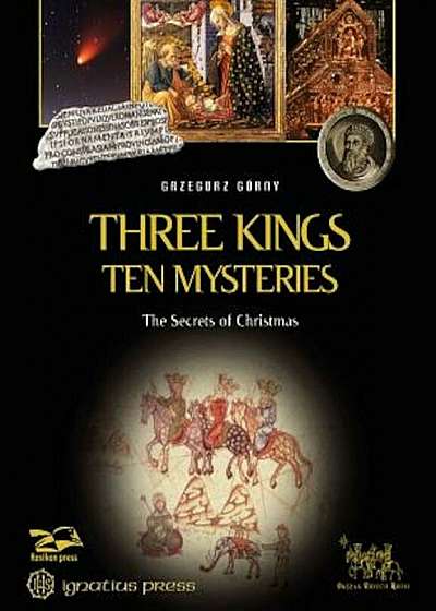 Three Kings, Ten Mysteries: The Secrets of Christmas, Hardcover
