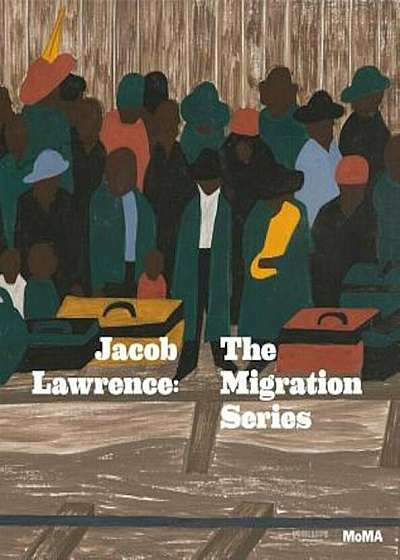 Jacob Lawrence: The Migration Series, Paperback