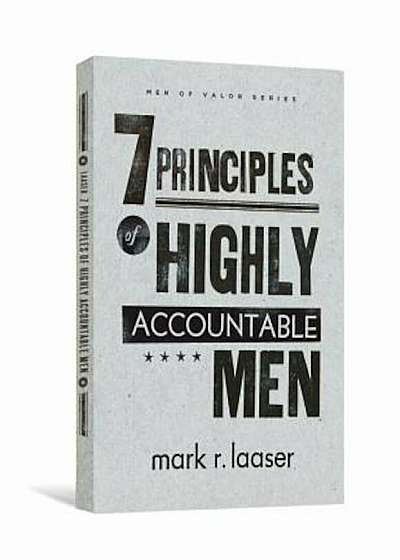 The 7 Principles of Highly Accountable Men, Paperback