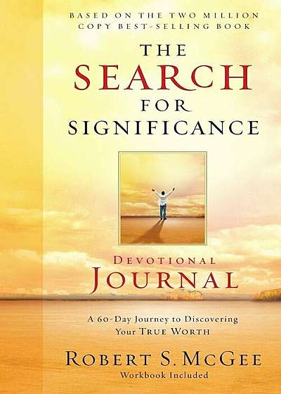 The Search for Significance Devotional Journal: A 10-Week Journey to Discovering Your True Worth, Paperback