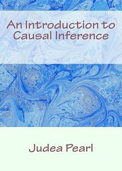 An Introduction to Causal Inference, Paperback