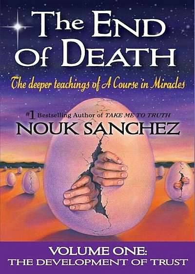 The End of Death: The Deeper Teachings of a Course in Miracles, Paperback