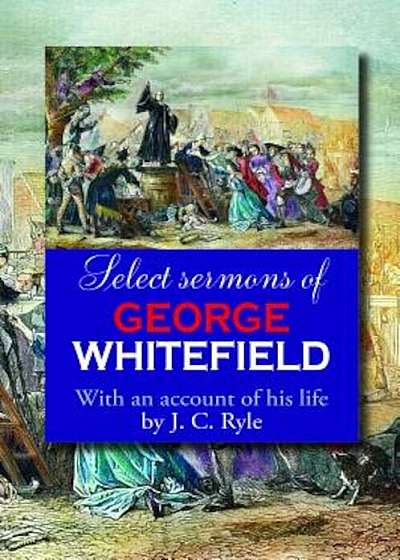 Select Serm George Whitefield:, Paperback