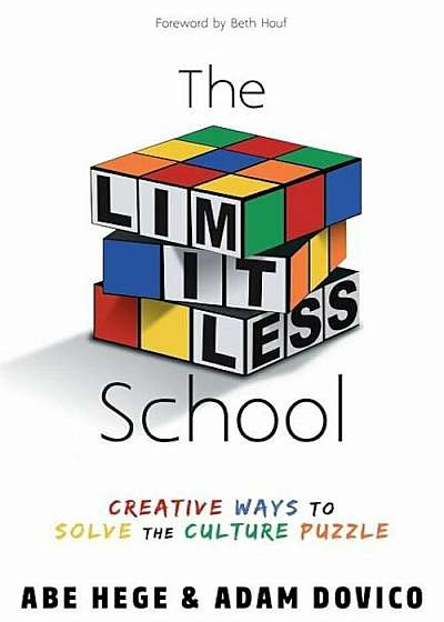 The Limitless School: Creative Ways to Solve the Culture Puzzle, Paperback