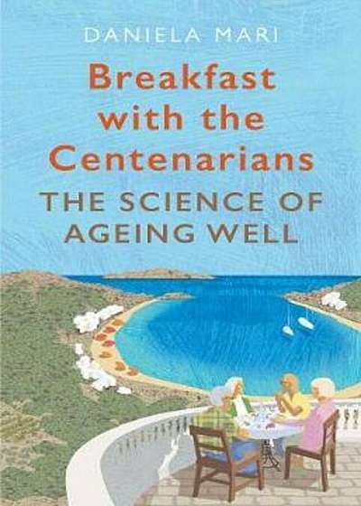 Breakfast with the Centenarians, Paperback