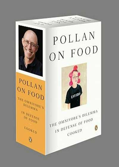 Pollan on Food Boxed Set: The Omnivore's Dilemma; In Defense of Food; Cooked, Paperback