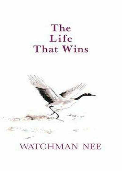 The Life That Wins, Paperback