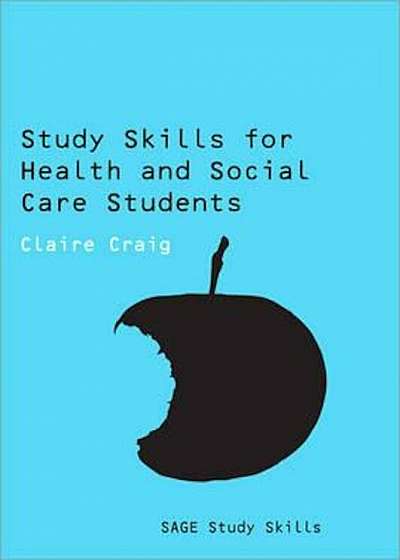 Study Skills for Health and Social Care Students, Paperback