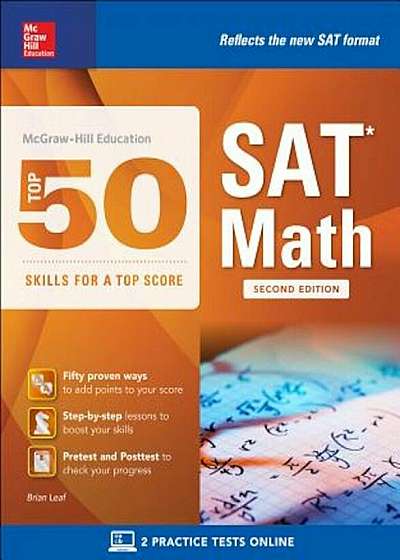 McGraw-Hill Education Top 50 Skills for a Top Score: SAT Math, Second Edition, Paperback