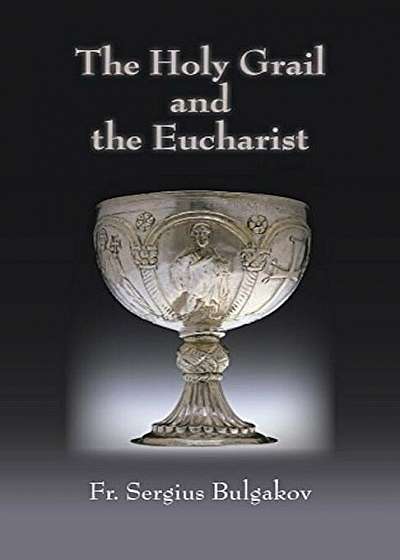 Holy Grail and the Eucharist, Paperback