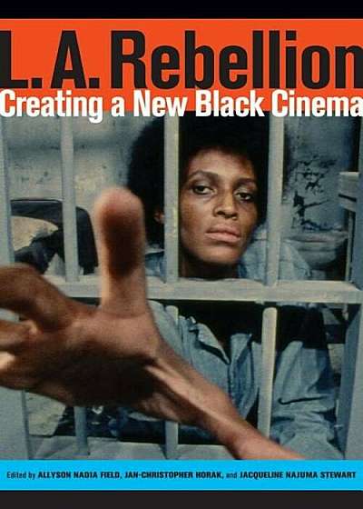 L.A. Rebellion: Creating a New Black Cinema, Paperback