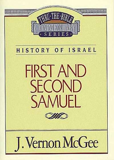 Thru the Bible Vol. 12. History of Israel (1 and 2 Samuel), Paperback