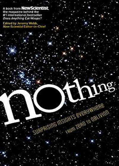 Nothing: Surprising Insights Everywhere from Zero to Oblivion, Paperback