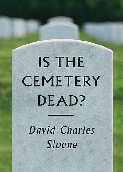 Is the Cemetery Dead', Hardcover