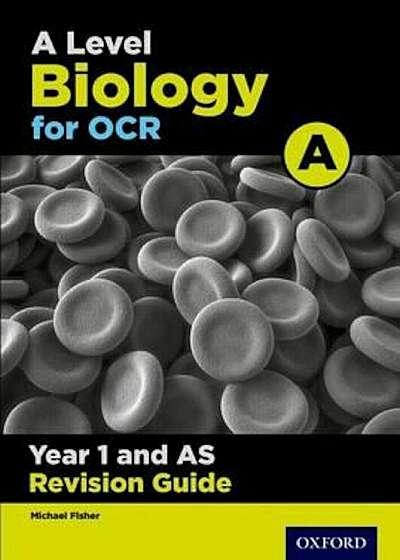 OCR A Level Biology A Year 1 Revision Guide, Paperback