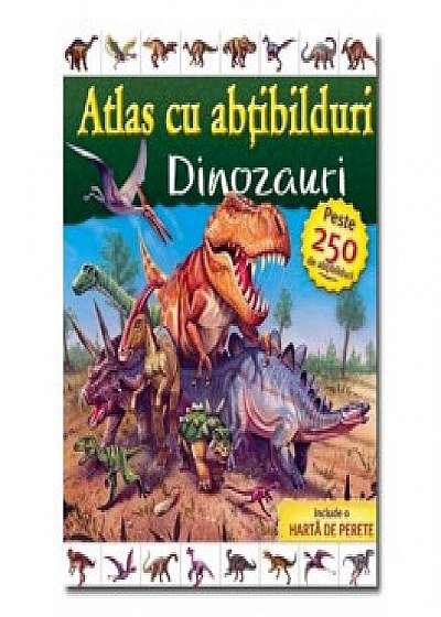 Atlas cu abtibilduri. Dinozauri