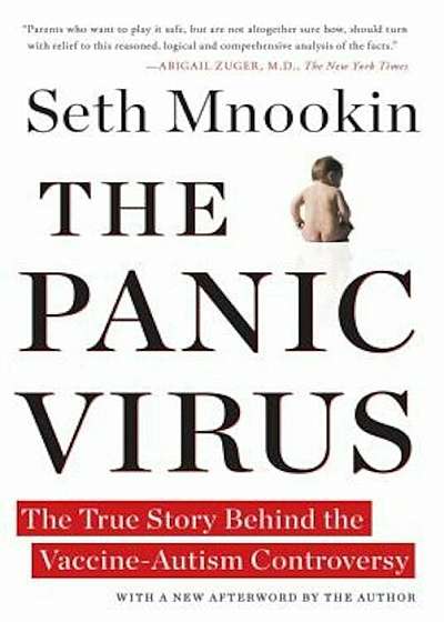 The Panic Virus: The True Story Behind the Vaccine-Autism Controversy, Paperback