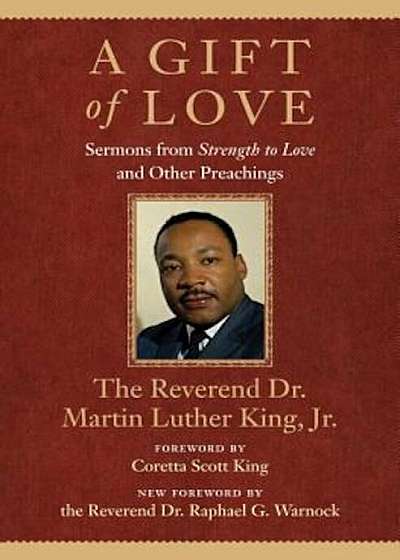A Gift of Love: Sermons from Strength to Love and Other Preachings, Paperback