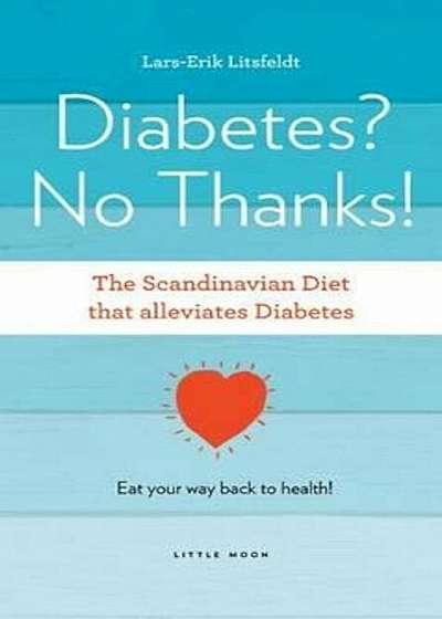 Diabetes, No Thanks!, Paperback