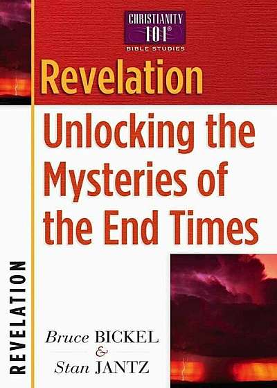 Revelation: Unlocking the Mysteries of the End Times, Paperback