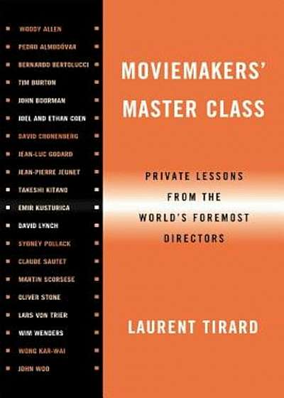 Moviemakers' Master Class: Private Lessons from the World's Foremost Directors, Paperback