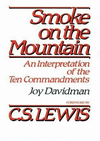 Smoke on the Mountain: An Interpretation of the Ten Commandments, Paperback