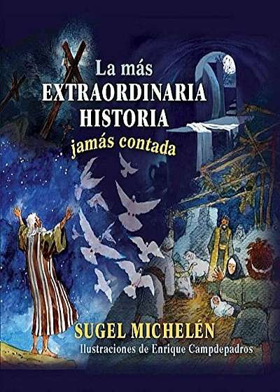 La Mas Extraordinaria Historia Jamas Contada, Hardcover